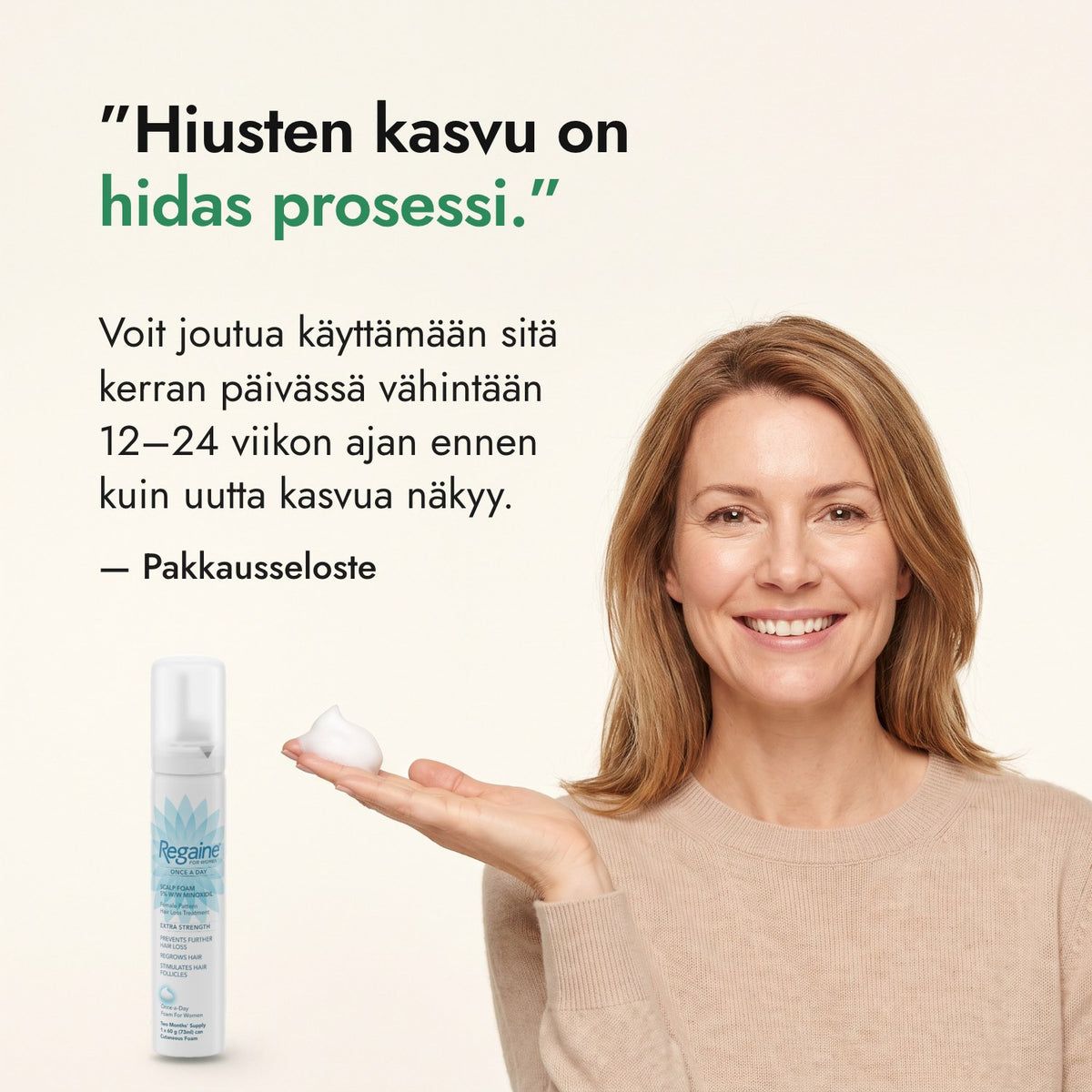 Hiusten kasvu on hidas prosessi. — Pakkausseloste