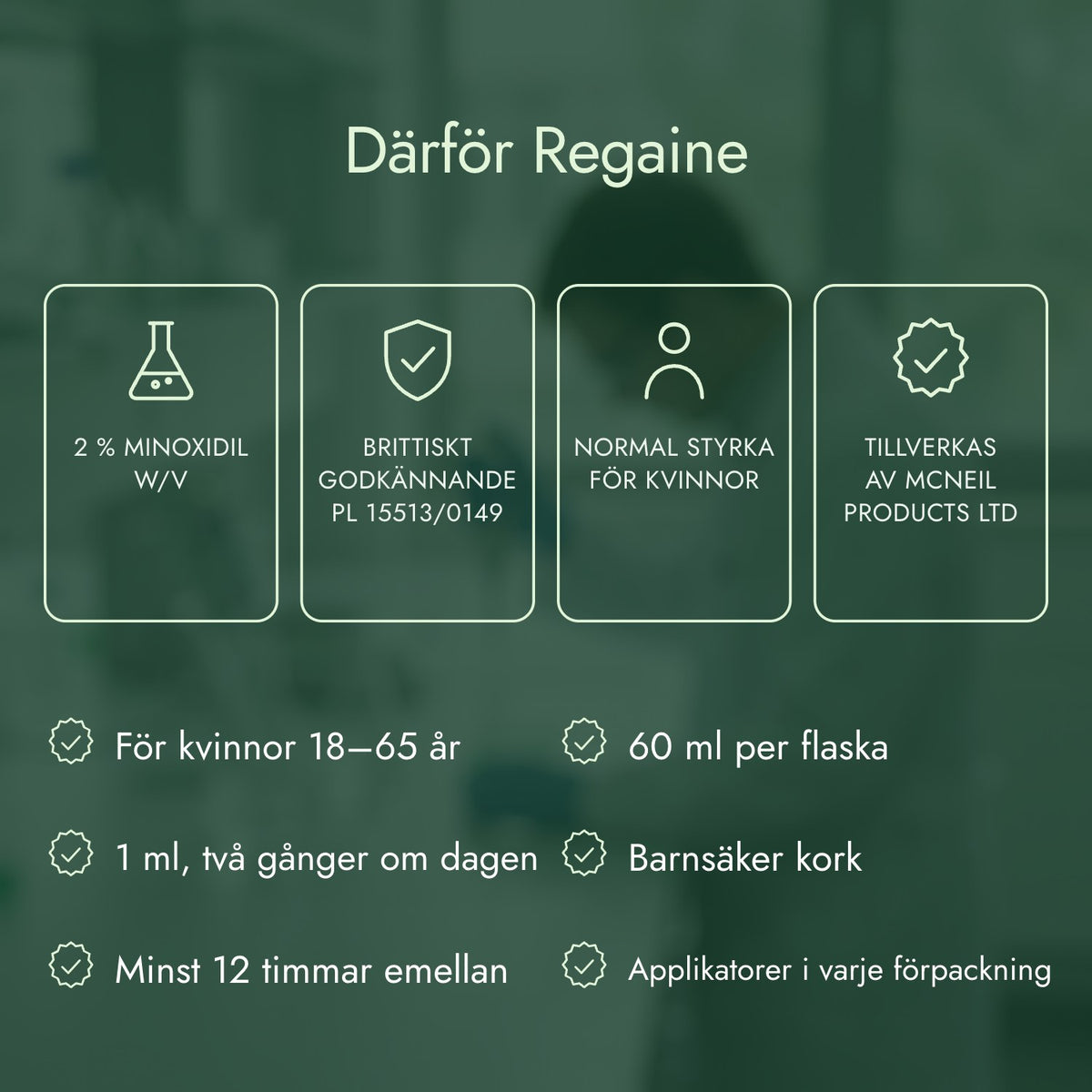 Därför Regaine: 2 % minoxidil w/v, Brittiskt godkännande PL 15513/0149, Normal styrka för kvinnor, Tillverkas av McNeil Products Ltd