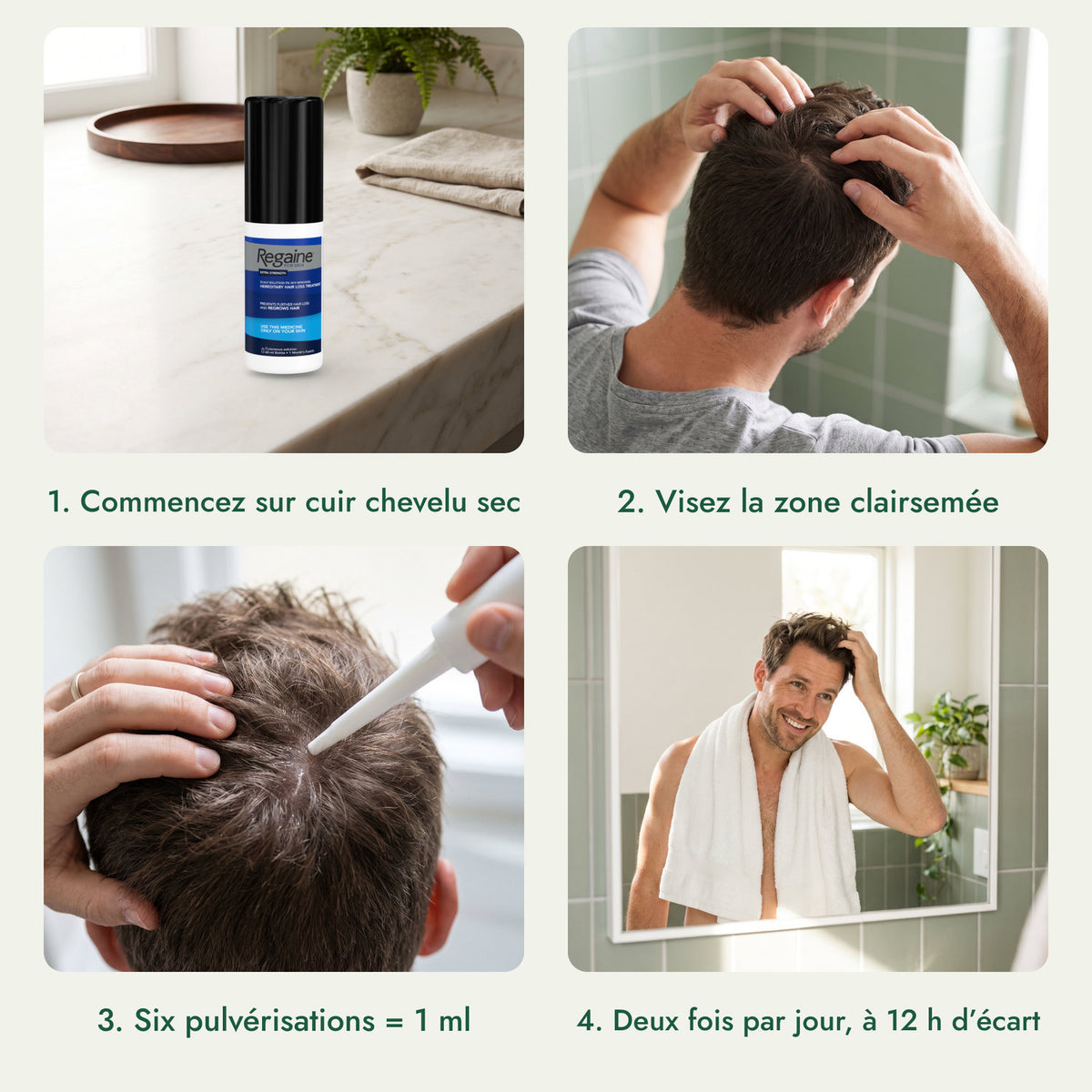 Regaine Homme Extra-Fort 5 % solution: Commencez sur cuir chevelu sec, Visez la zone clairsemée, Six pulvérisations = 1 ml, Deux fois par jour, à 12 h d’écart