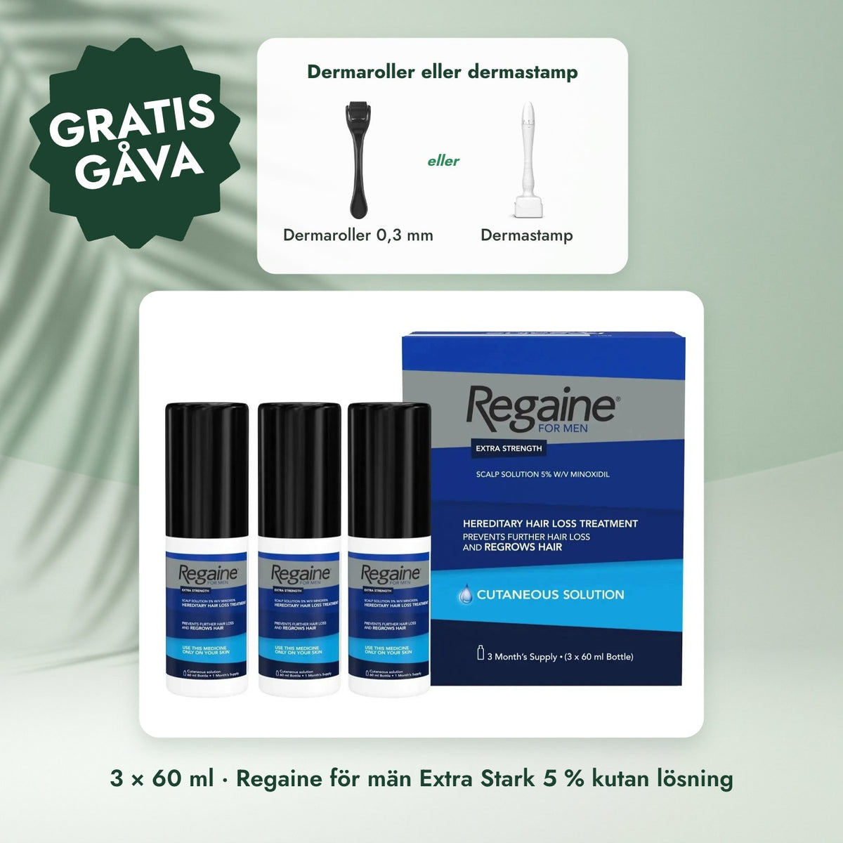 3 × 60 ml · Regaine för män Extra Stark 5 % kutan lösning: Dermaroller eller dermastamp