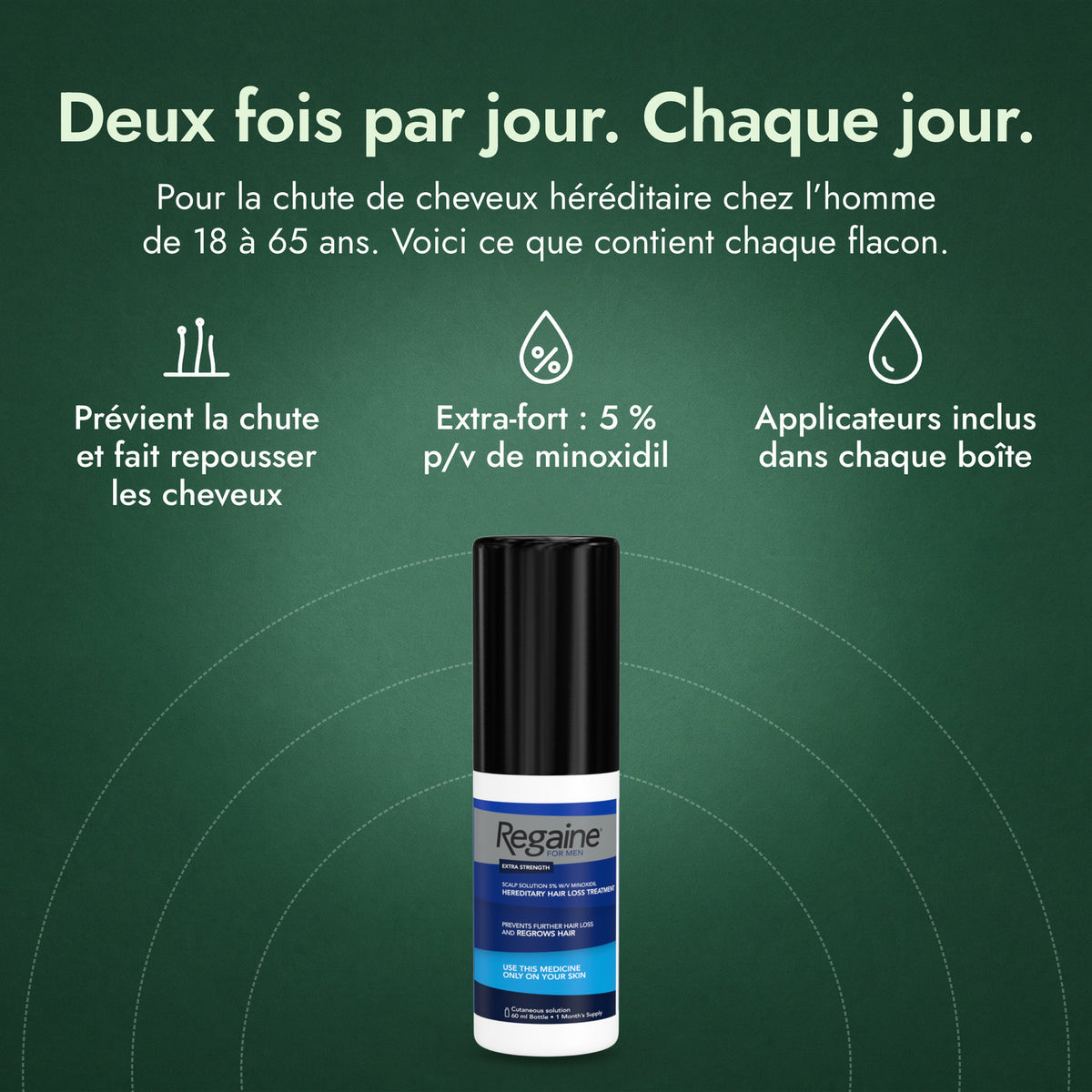 Regaine Homme Extra-Fort 5 % solution: Deux fois par jour. Chaque jour. Prévient la chute et fait repousser les cheveux, Extra-fort : 5 % p/v de minoxidil, Applicateurs inclus dans chaque boîte