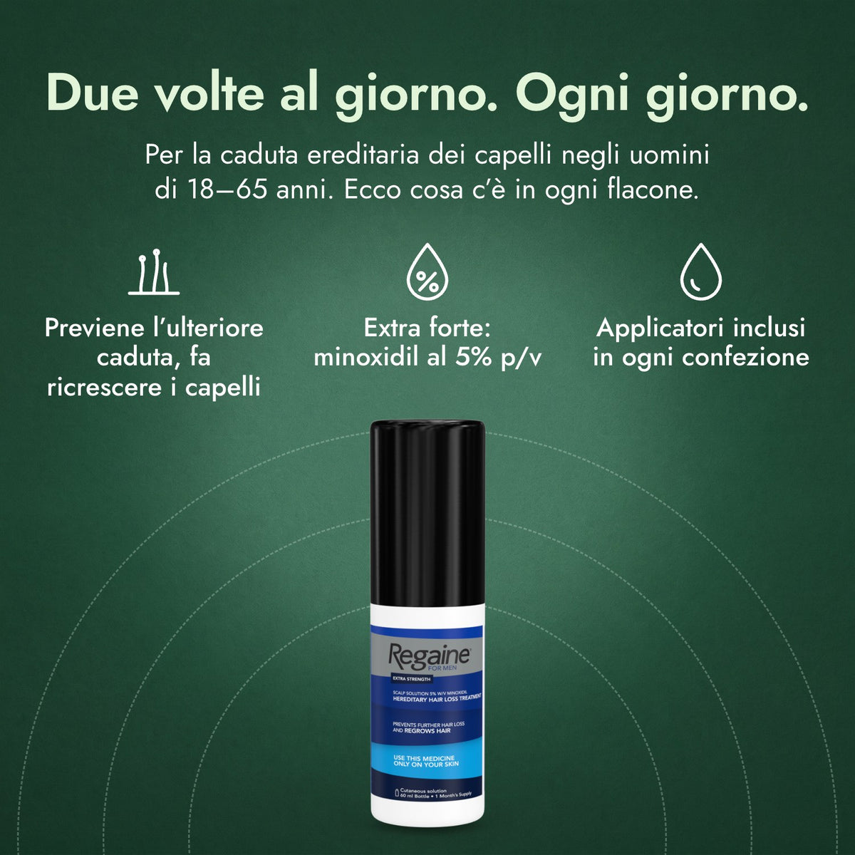 Regaine Uomo Extra Forte 5% Soluzione Cutanea: Due volte al giorno. Ogni giorno. Previene l’ulteriore caduta, fa ricrescere i capelli, Extra forte: minoxidil al 5% p/v, Applicatori inclusi in ogni confezione