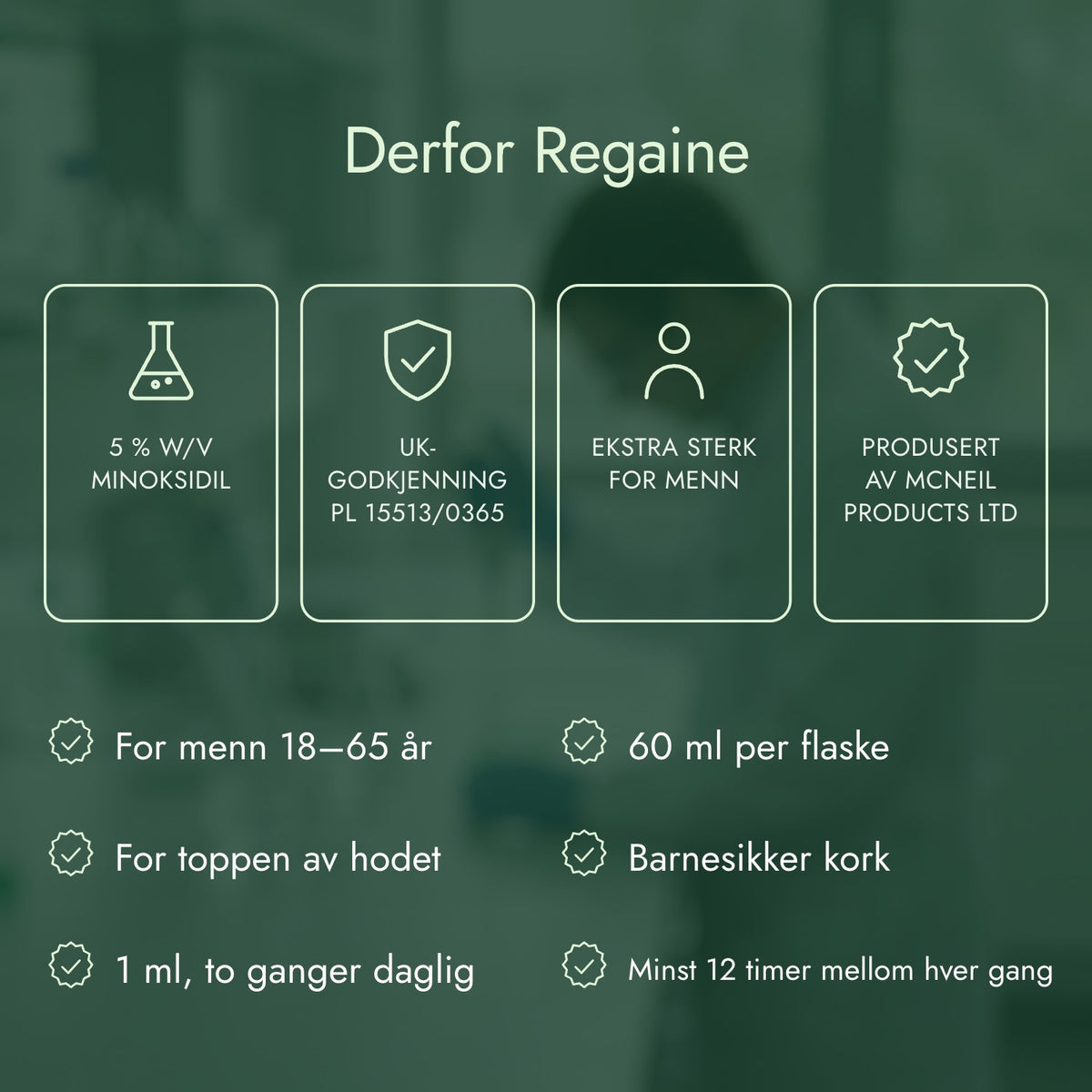 Derfor Regaine: 5 % w/v minoksidil, UK-godkjenning PL 15513/0365, Ekstra sterk for menn, Produsert av McNeil Products Ltd