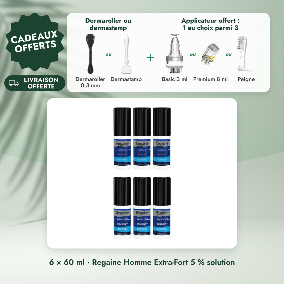 6 × 60 ml · Regaine Homme Extra-Fort 5 % solution: Dermaroller ou dermastamp, Applicateur offert : 1 au choix parmi 3