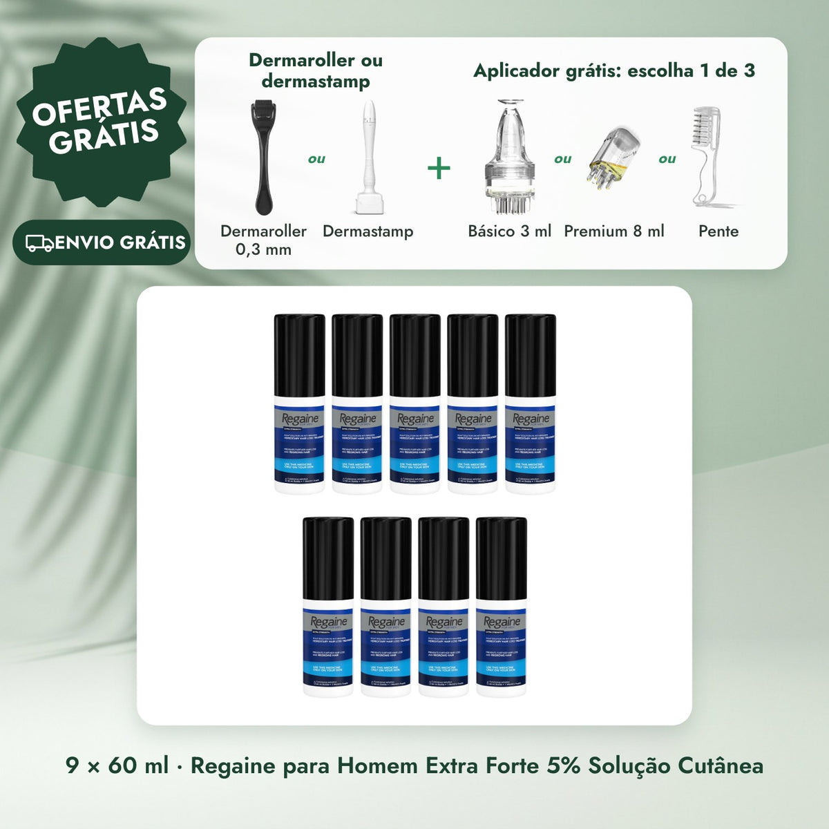 9 × 60 ml · Regaine para Homem Extra Forte 5% Solução Cutânea: Dermaroller ou dermastamp, Aplicador grátis: escolha 1 de 3