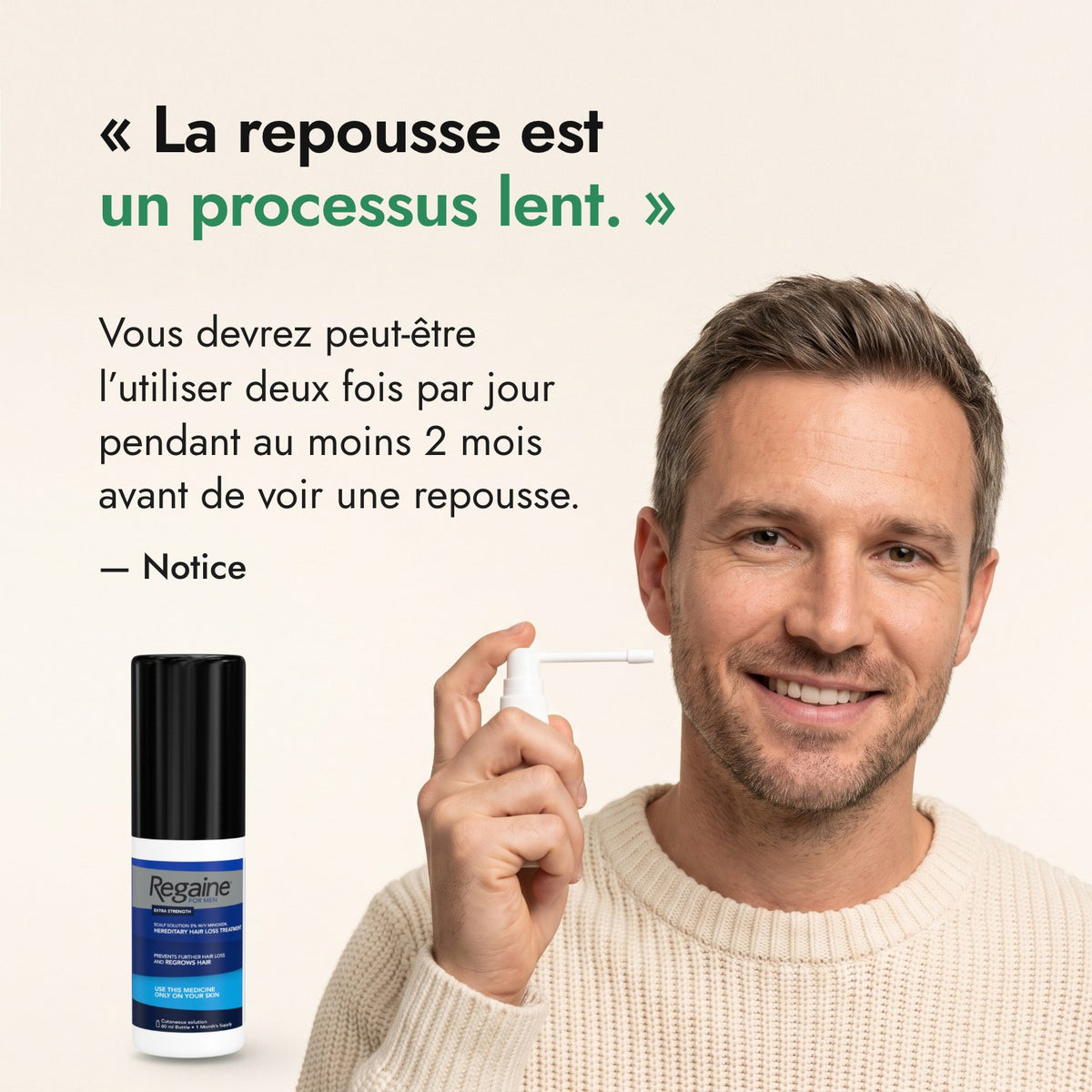 La repousse est un processus lent. — Notice