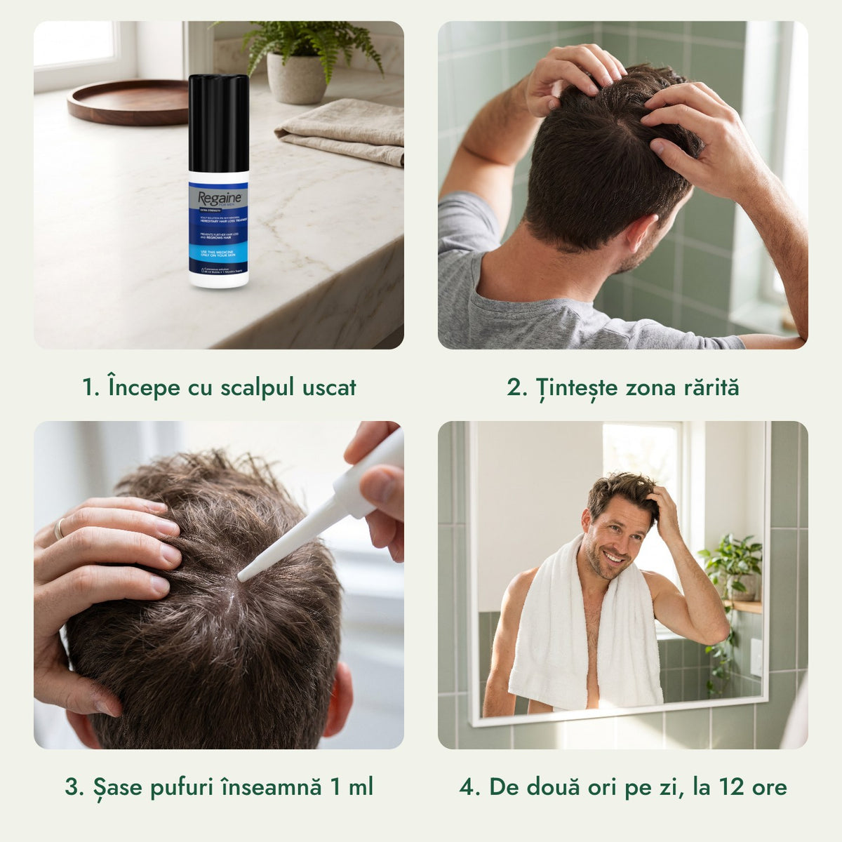 Regaine for Men Extra Strength 5% soluție pentru scalp: Începe cu scalpul uscat, Țintește zona rărită, Șase pufuri înseamnă 1 ml, De două ori pe zi, la 12 ore