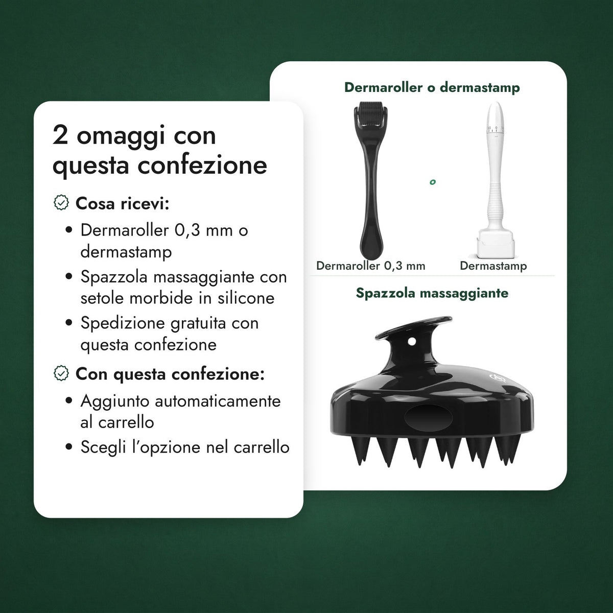 2 omaggi con questa confezione: Dermaroller o dermastamp, Spazzola massaggiante