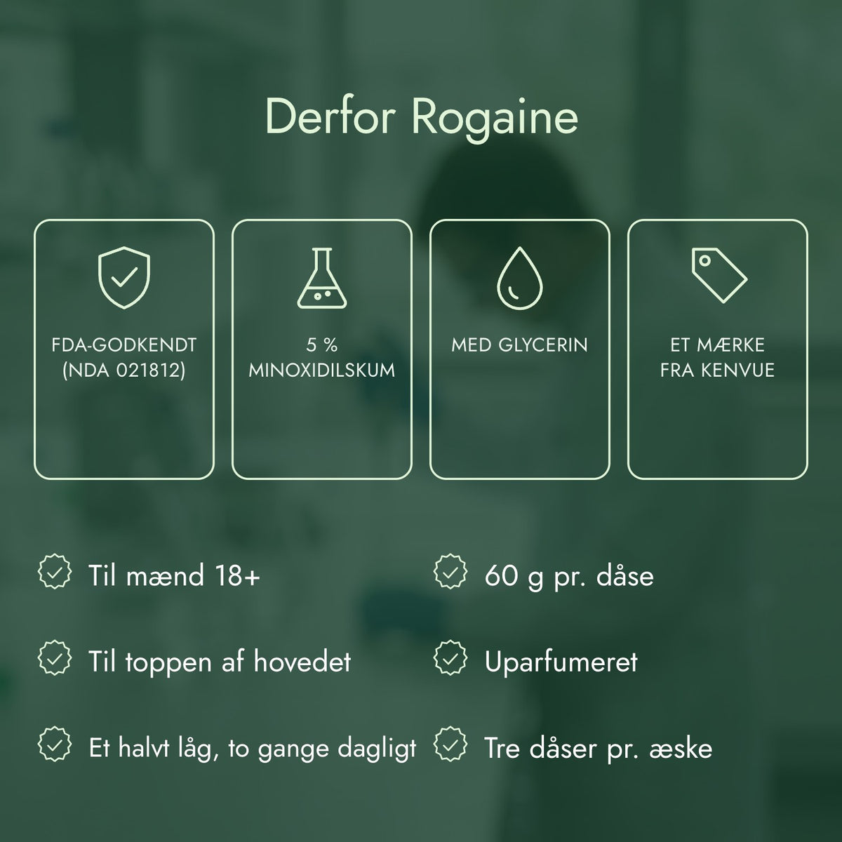 Derfor Rogaine: FDA-godkendt (NDA 021812), 5 % minoxidilskum, Med glycerin, Et mærke fra Kenvue