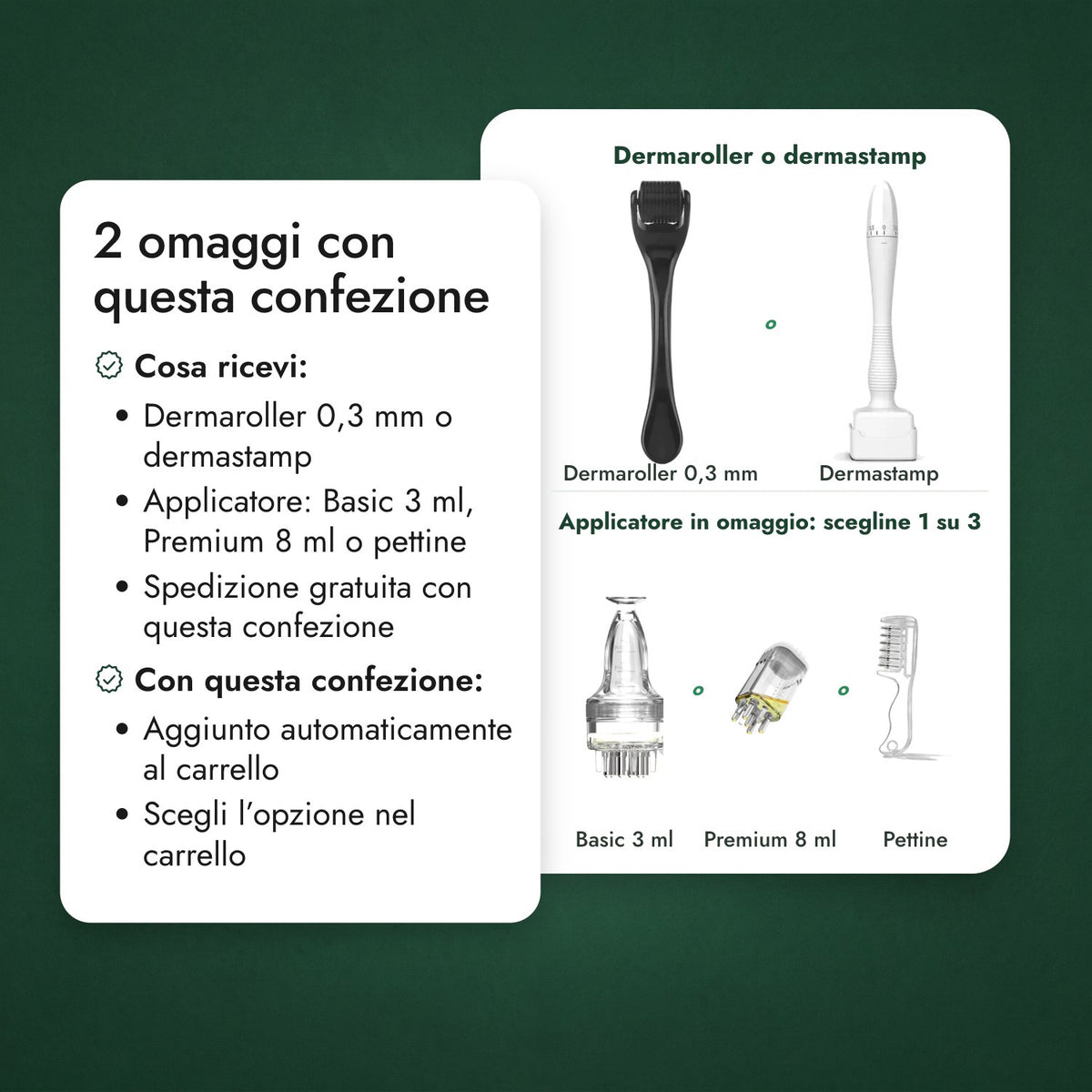 2 omaggi con questa confezione: Dermaroller o dermastamp, Applicatore in omaggio: scegline 1 su 3