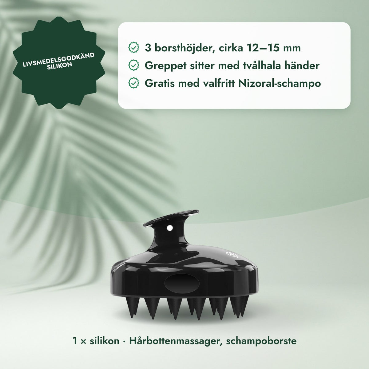 1 × silikon · Hårbottenmassager, schampoborste: Livsmedelsgodkänd silikon