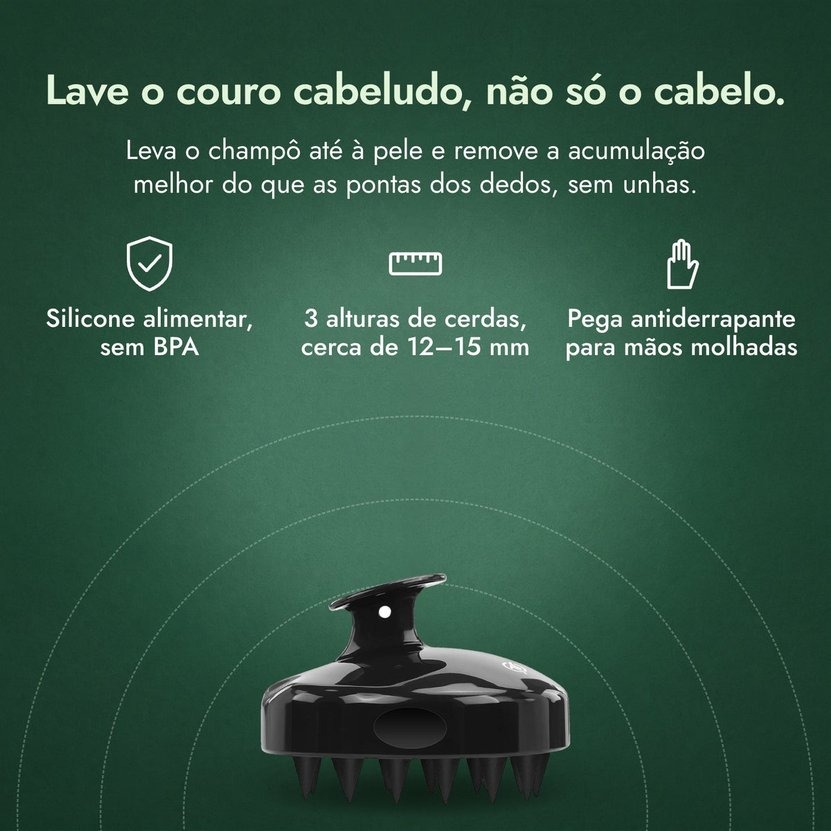 Escova massajadora para o couro cabeludo: Lave o couro cabeludo, não só o cabelo. Silicone alimentar, sem BPA, 3 alturas de cerdas, cerca de 12–15 mm, Pega antiderrapante para mãos molhadas