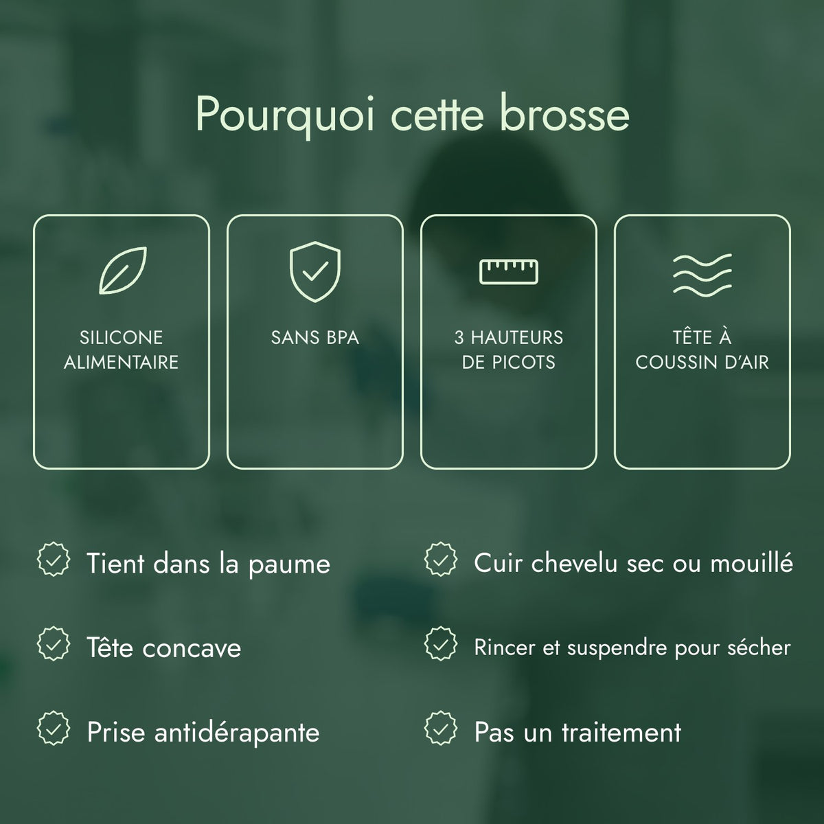 Pourquoi cette brosse: Silicone alimentaire, Sans BPA, 3 hauteurs de picots, Tête à coussin d’air