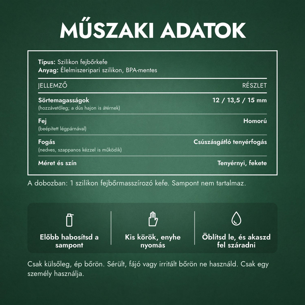 Műszaki adatok: Fejbőrmasszírozó samponozó kefe