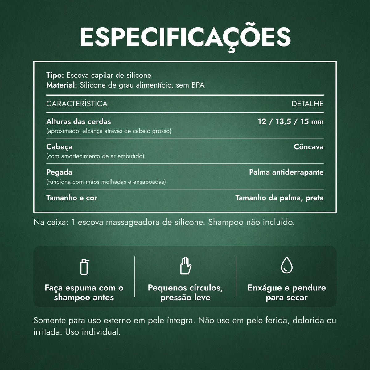 Especificações: Escova massageadora capilar para shampoo