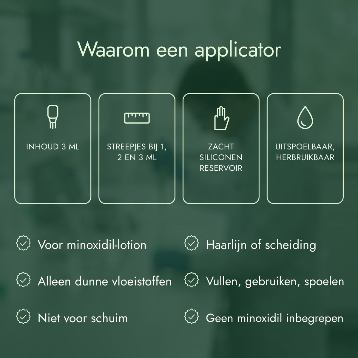 Waarom een applicator: Inhoud 3 ml, Streepjes bij 1, 2 en 3 ml, Zacht siliconen reservoir, Uitspoelbaar, herbruikbaar