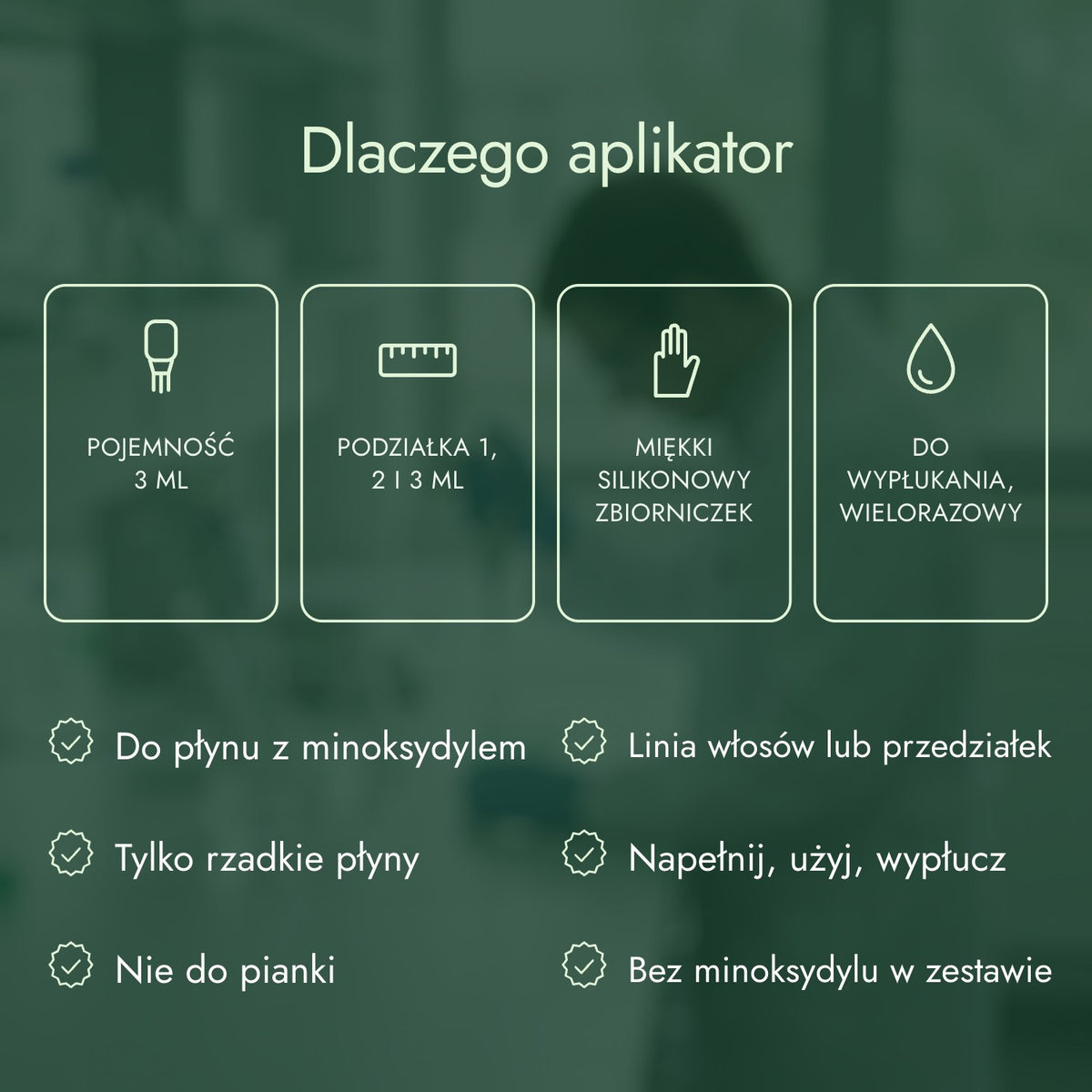 Dlaczego aplikator: Pojemność 3 ml, Podziałka 1, 2 i 3 ml, Miękki silikonowy zbiorniczek, Do wypłukania, wielorazowy