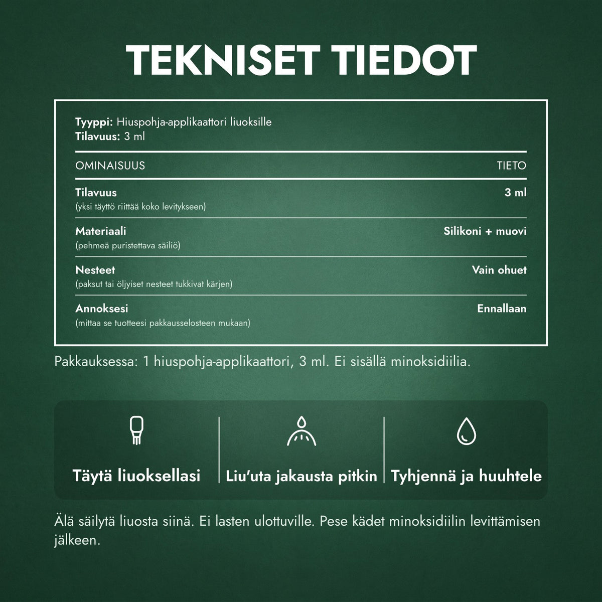 Tekniset tiedot: Minoksidiililiuoksen applikaattori, Basic 3 ml