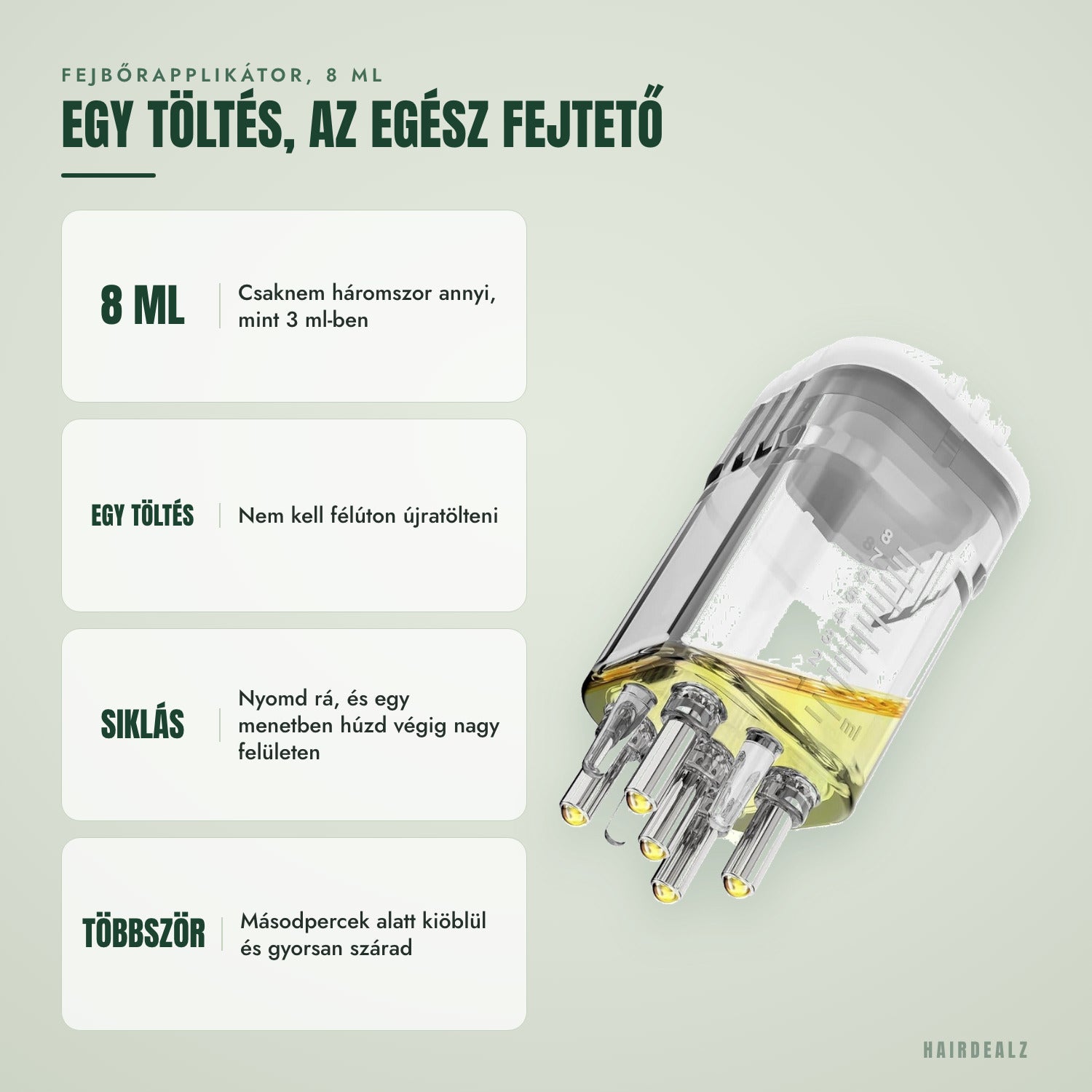 8 ml-es fejbőrre való adagoló — töltsd meg egyszer, az egész fejtetőhöz elég