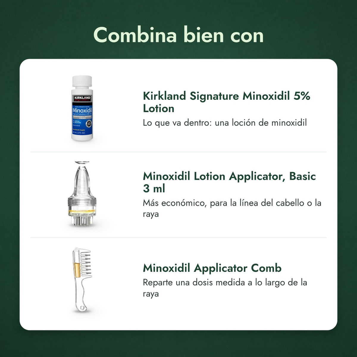 Combina bien con: Kirkland Signature Minoxidil 5%, Aplicador para loción de minoxidil, Basic 3 ml, Peine aplicador de minoxidil