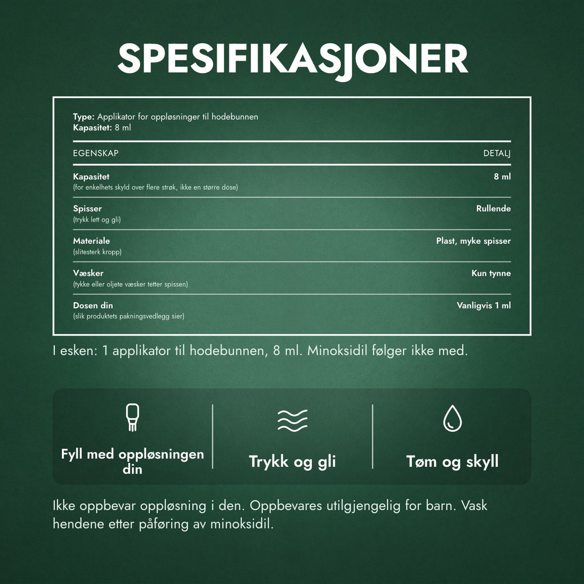 Spesifikasjoner: Applikator for minoksidiloppløsning, Premium 8 ml